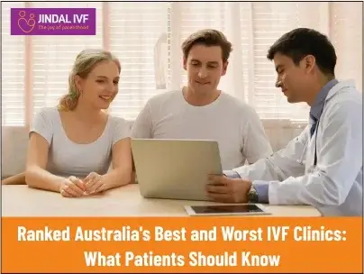 Ranked Australia's Best and Worst IVF Clinics: What Patients Should Know